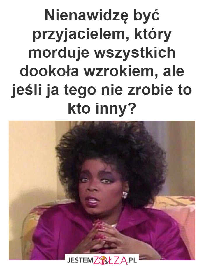 To moje zadnie.