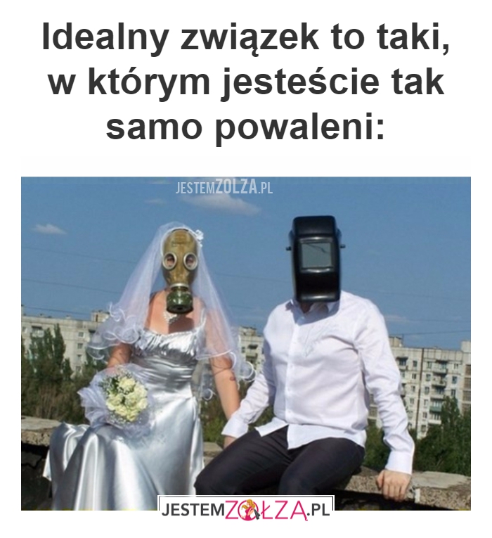 Idealny związek to taki...