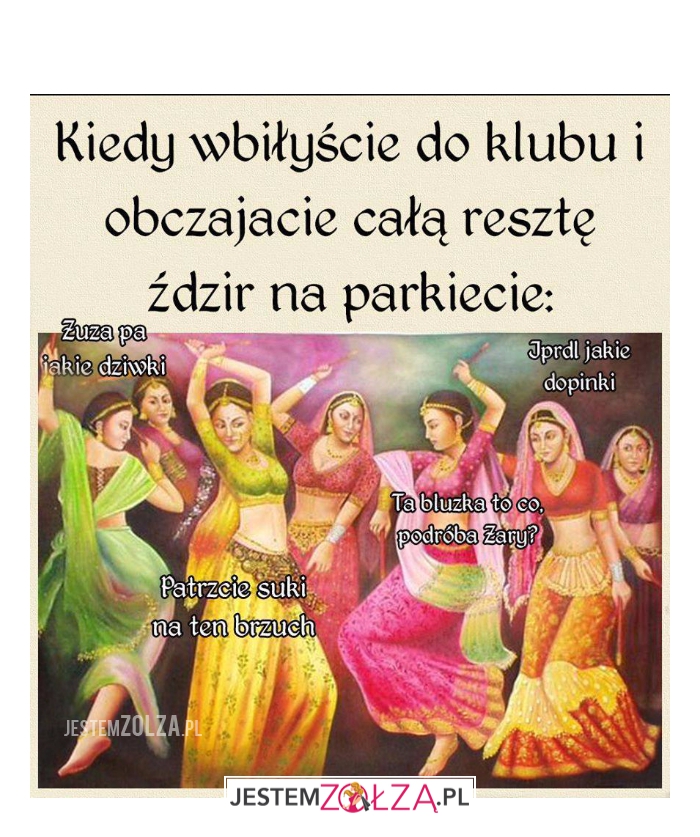Kiedy wbiłyście do klubu...