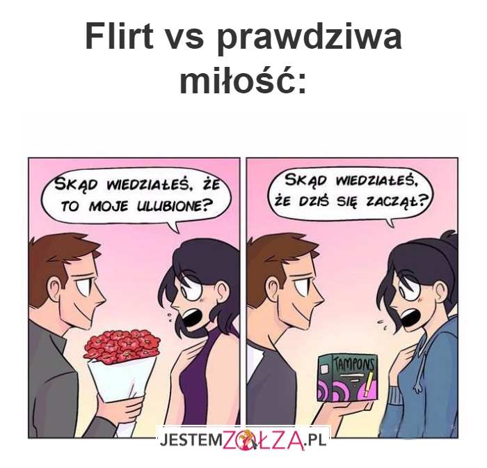 Flirt vs prawdziwa miłość...