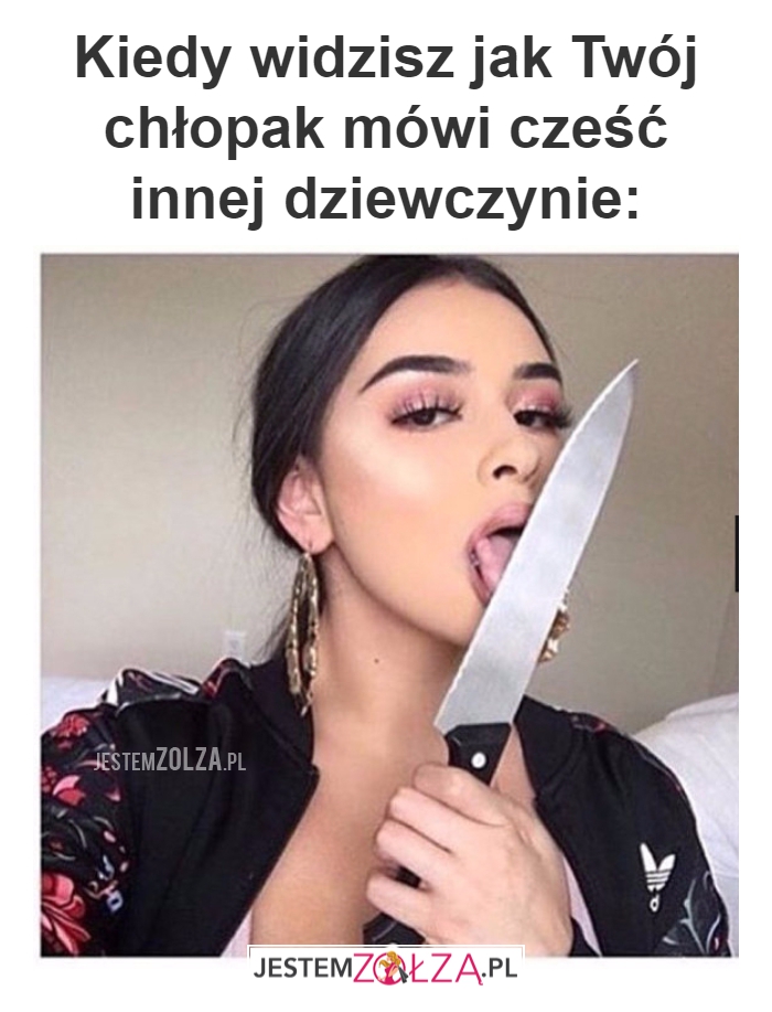 Kiedy widzisz jak...