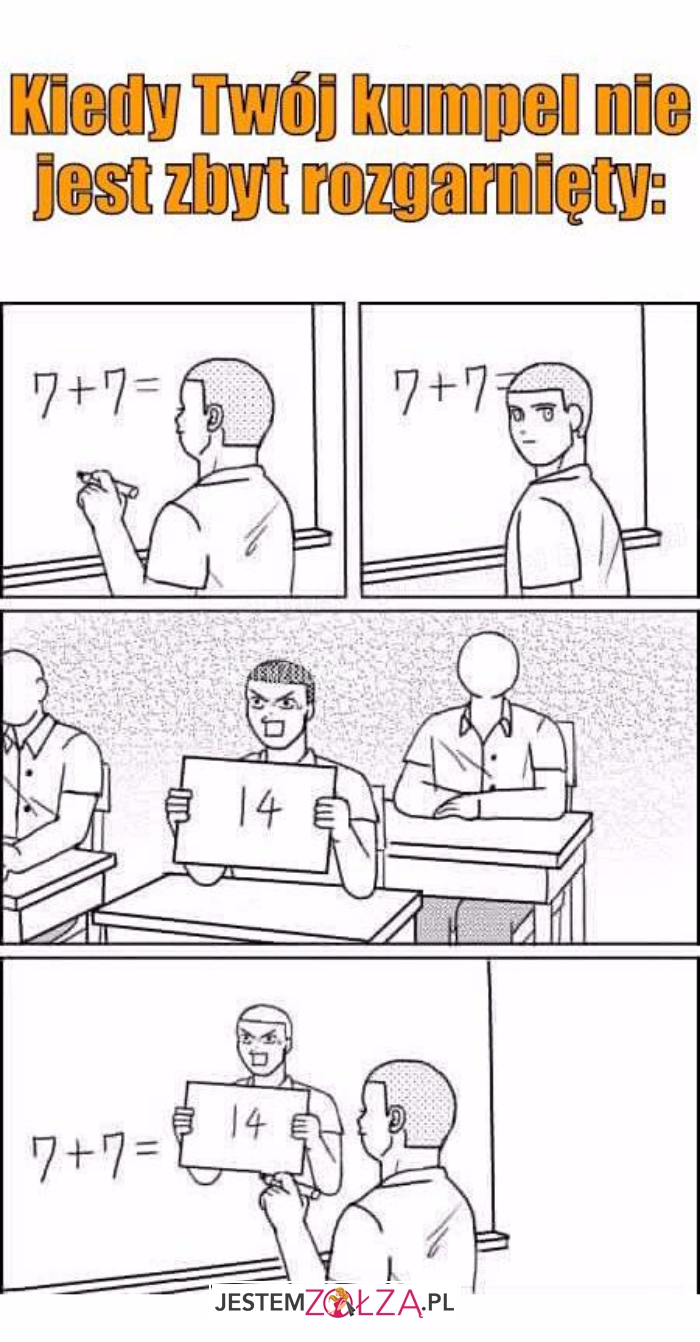 Kiedy Twój kumpel nie jest...