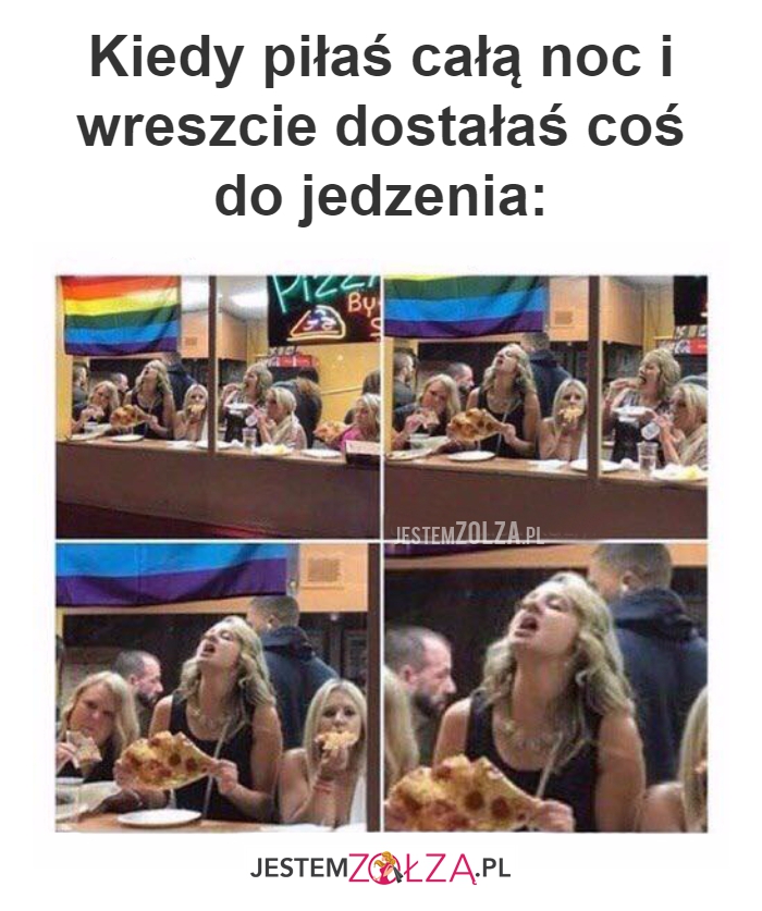 Kiedy piłaś całą noc...