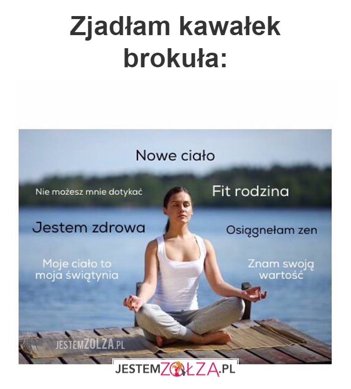 Zjadłam kawałek brokuła...