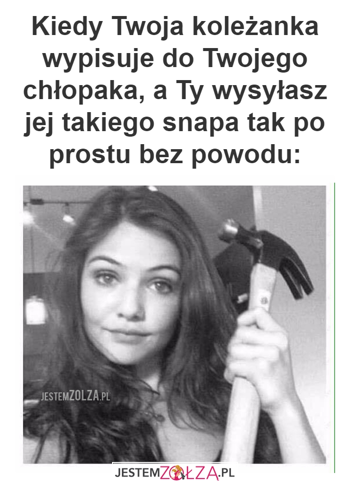 Kiedy Twoja koleżanka...