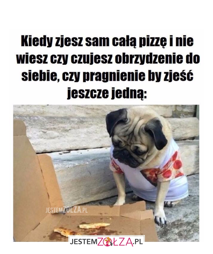 Kiedy zjesz sama całą...