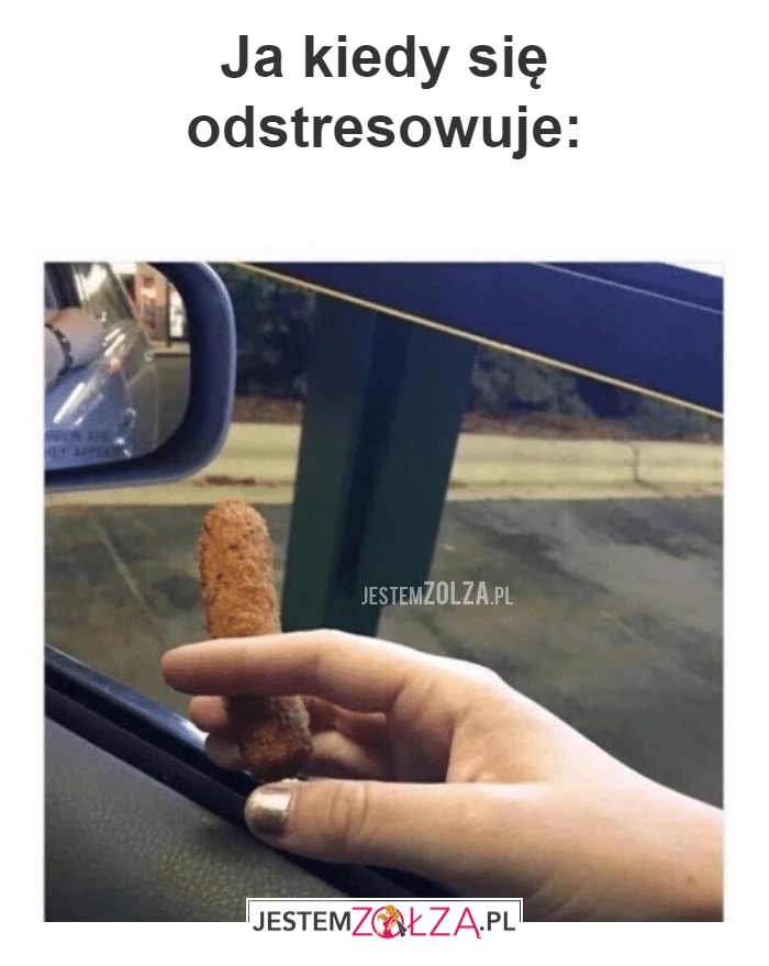 Ja kiedy się odstresowuje...
