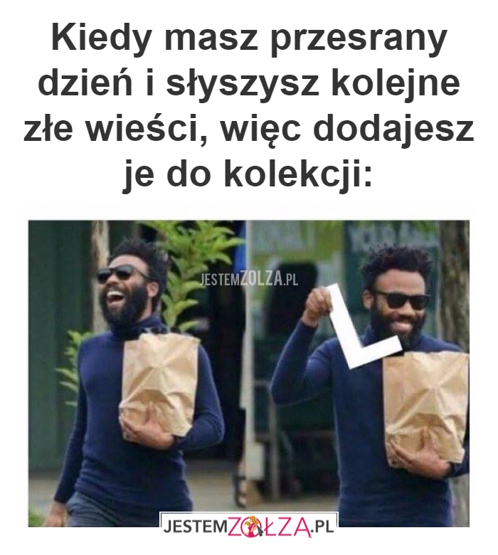 Kiedy masz przesrany...