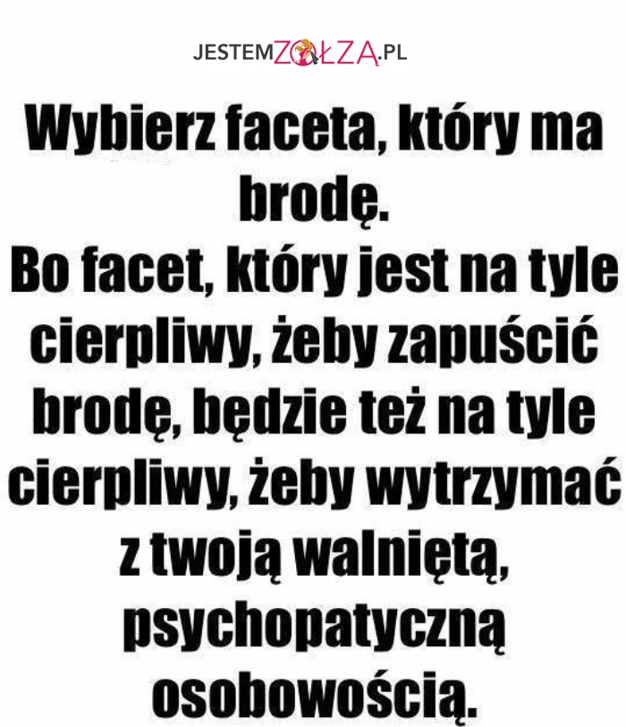 Wybierz faceta, który...
