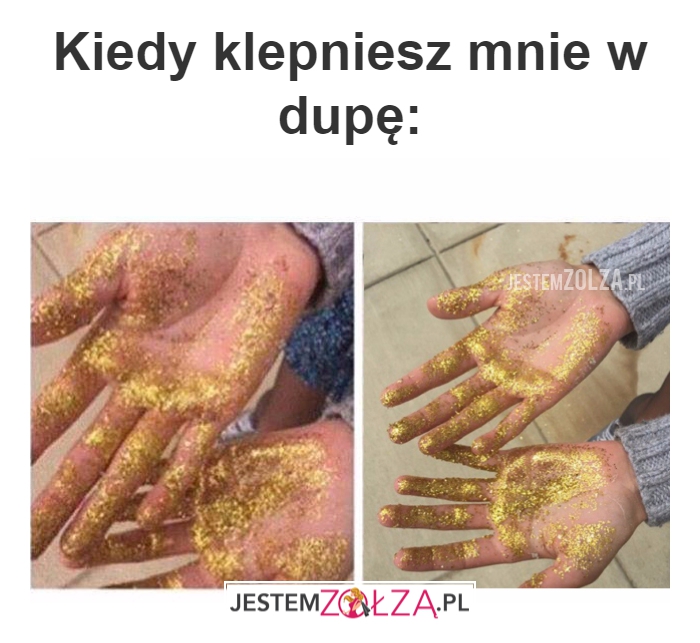 Kiedy klepniesz...