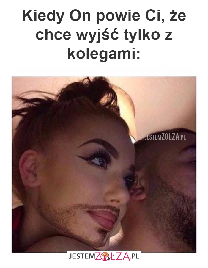 Kiedy On powie Ci...