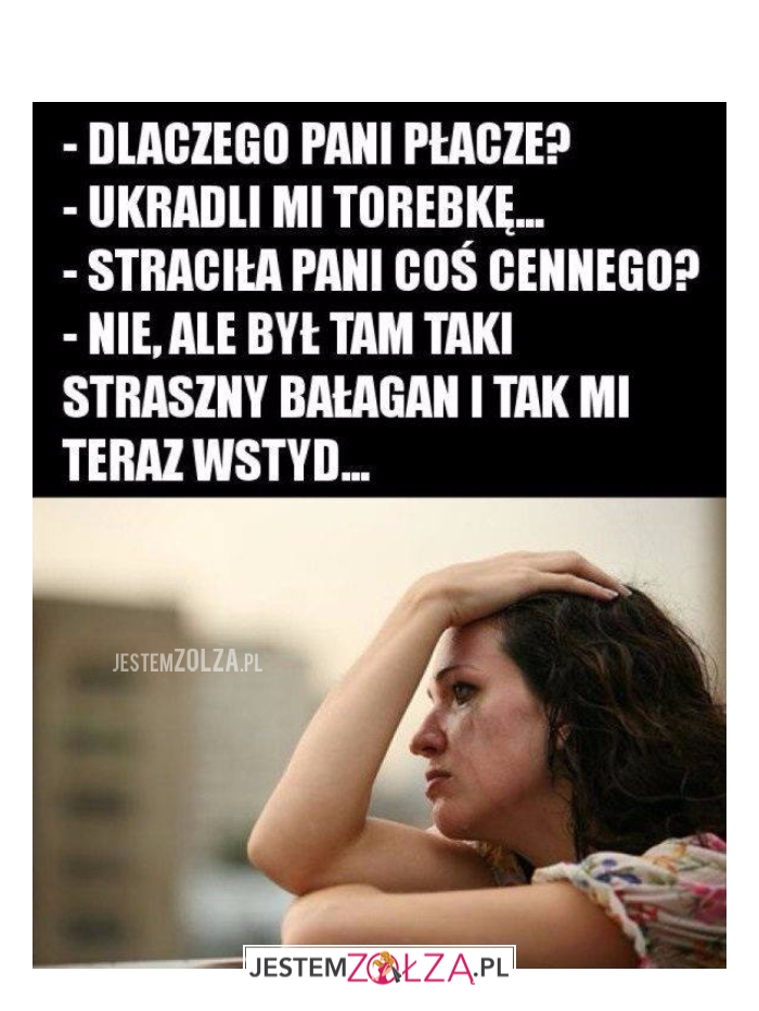 Dlaczego Pani płacze...