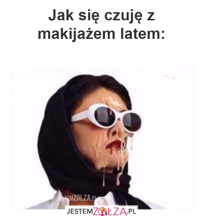 Jak się czuję z makijażem...