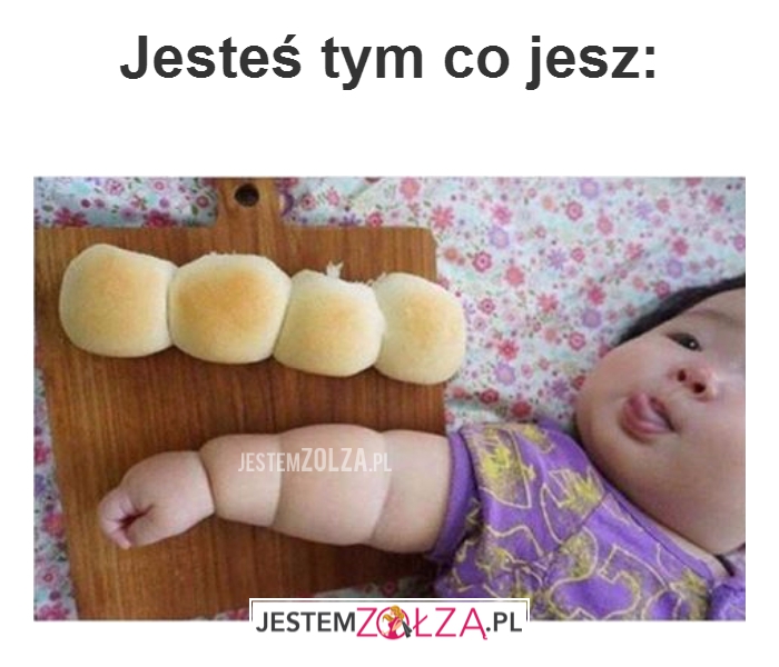 Jesteś tym co jesz...