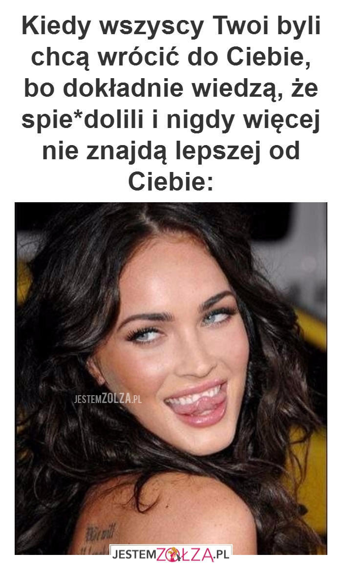 Kiedy wszyscy Twoi...