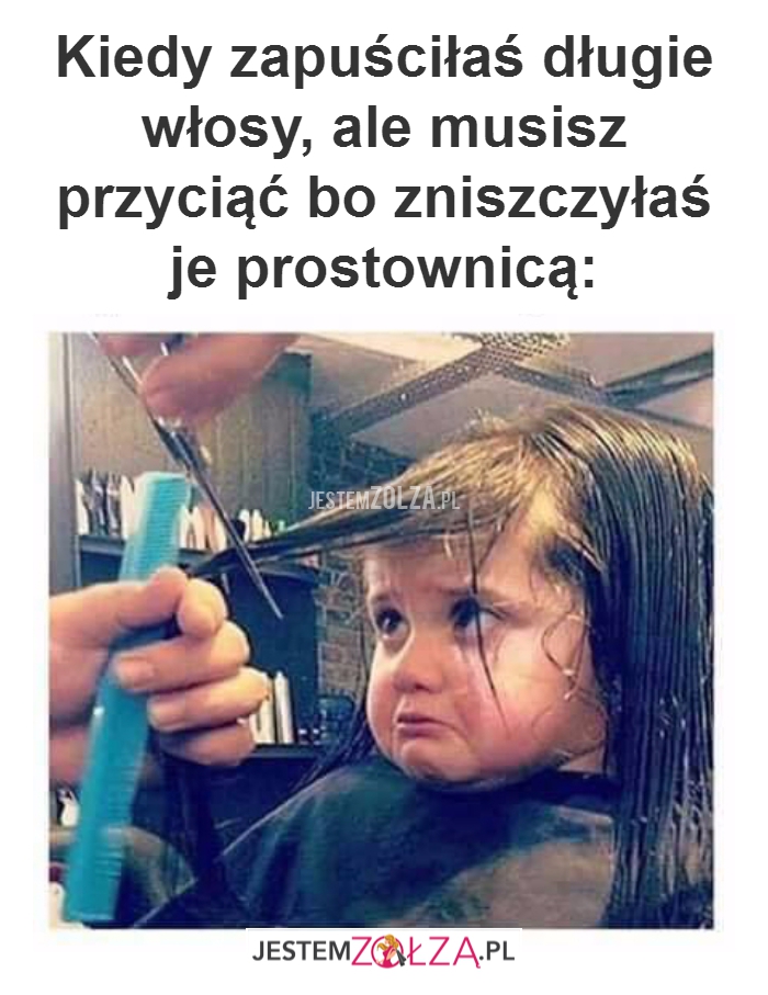Kiedy zapuściłaś długie...