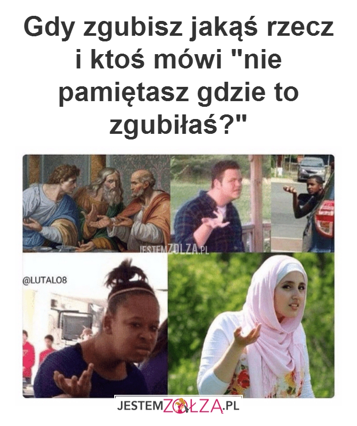 Gdy zgubisz jakąś...