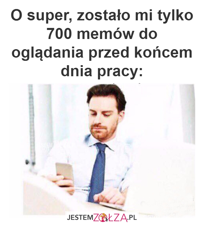 O super, zostało mi tylko...