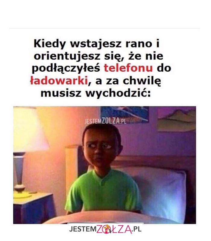 Kiedy wstajesz rano...