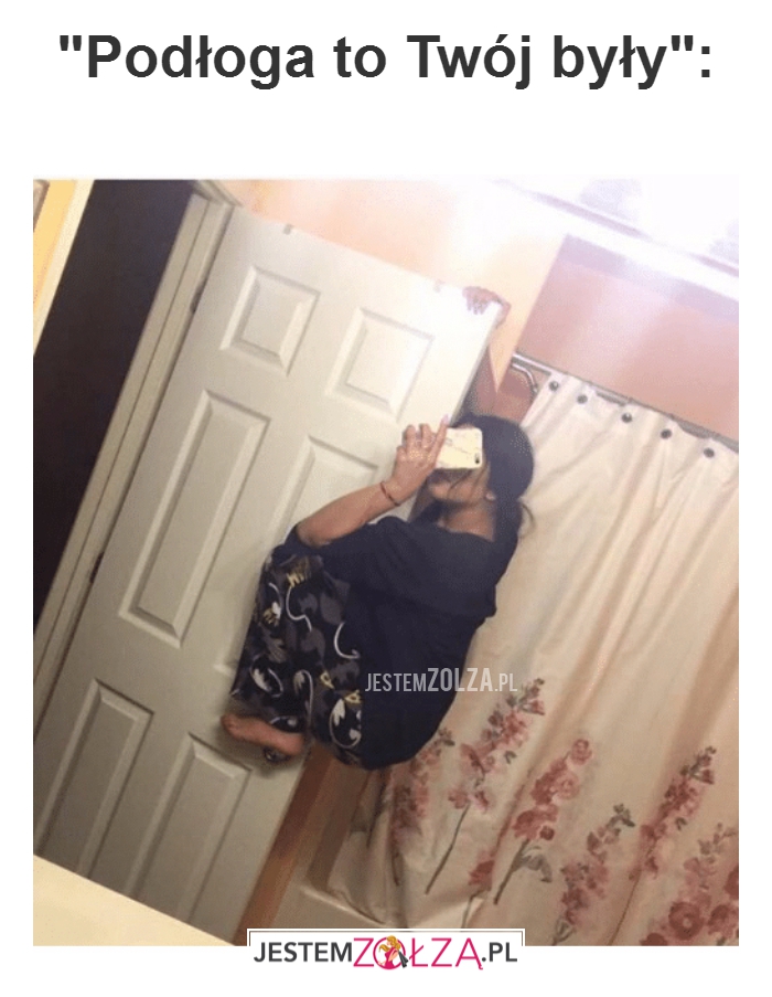 Podłoga to Twój były