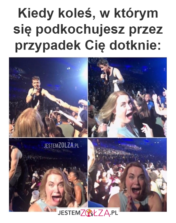 Kiedy koleś, w którym...