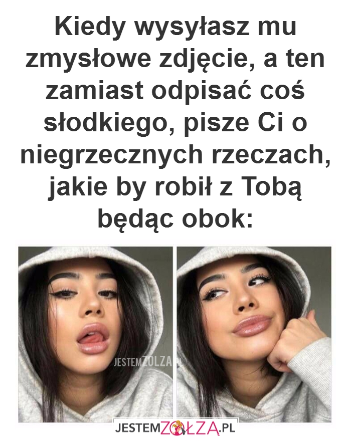 Kiedy wysyłasz mu zmysłowe...