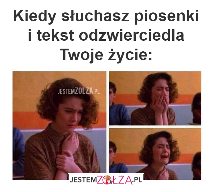 Kiedy słuchasz piosenki 