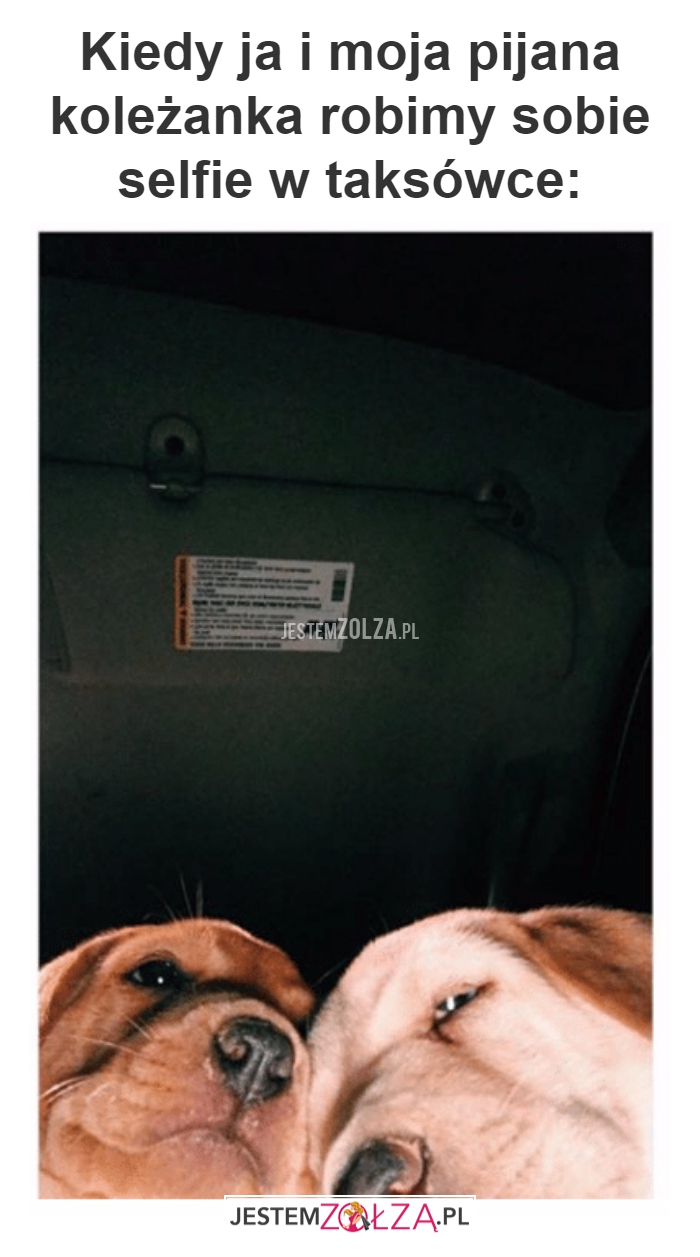 Kiedy ja i moja pijana 