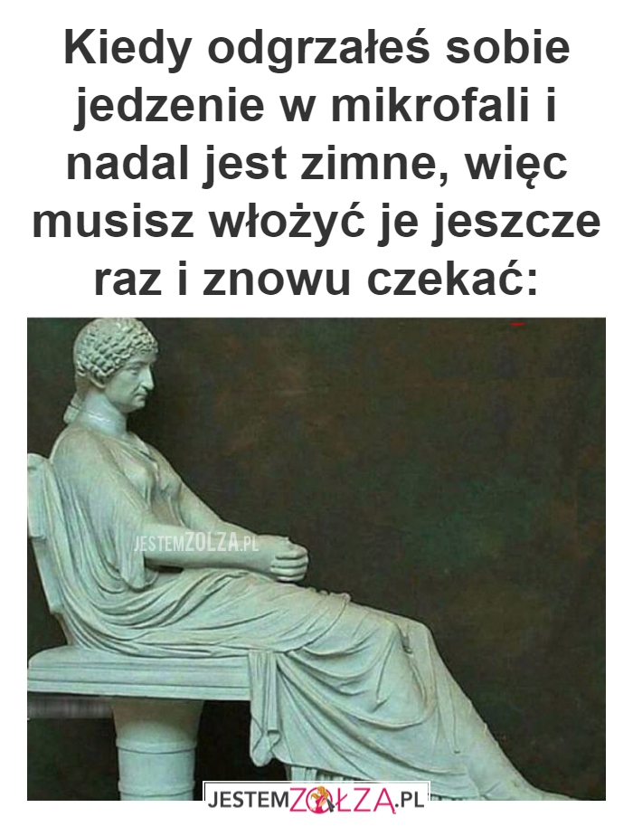 Kiedy odgrzałeś 