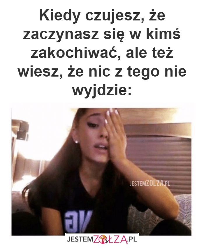 Kiedy czujesz, że 