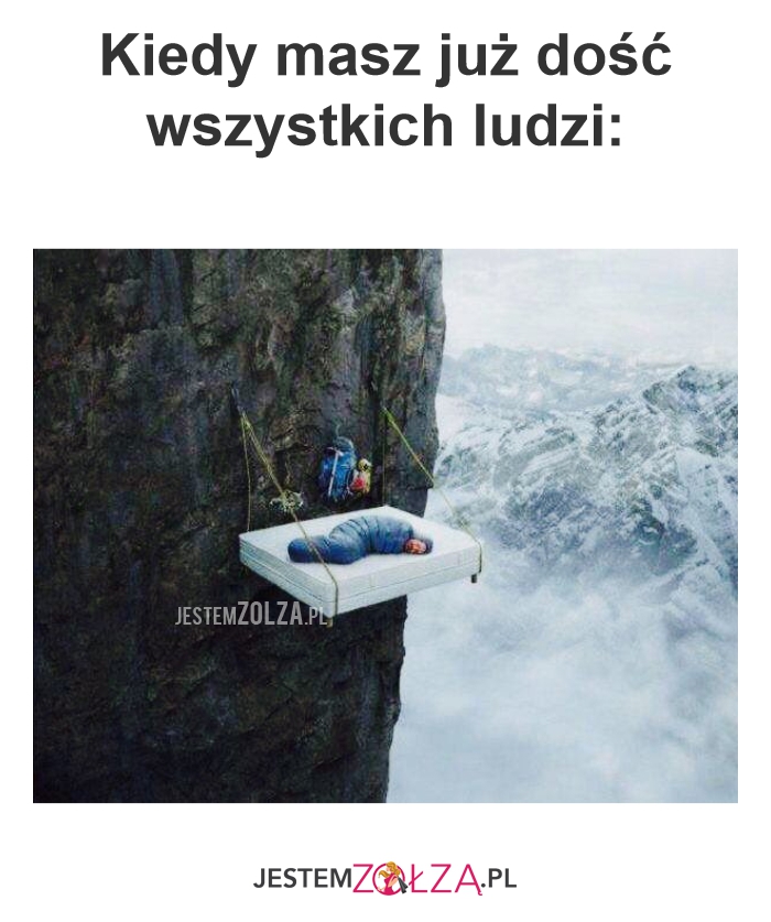 Kiedy masz już dość