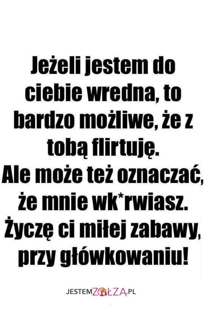 Jeżeli jestem do