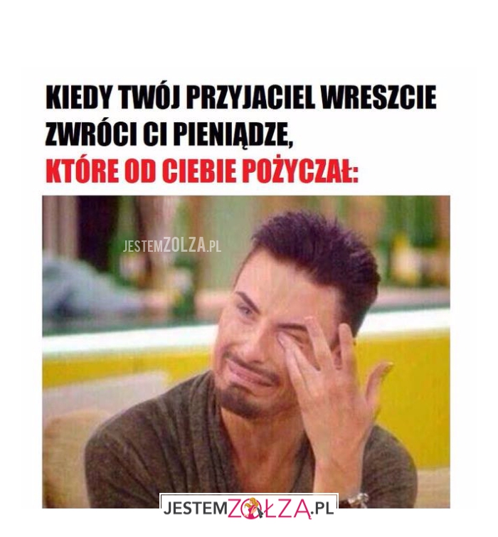 Kiedy Twój przyjaciel