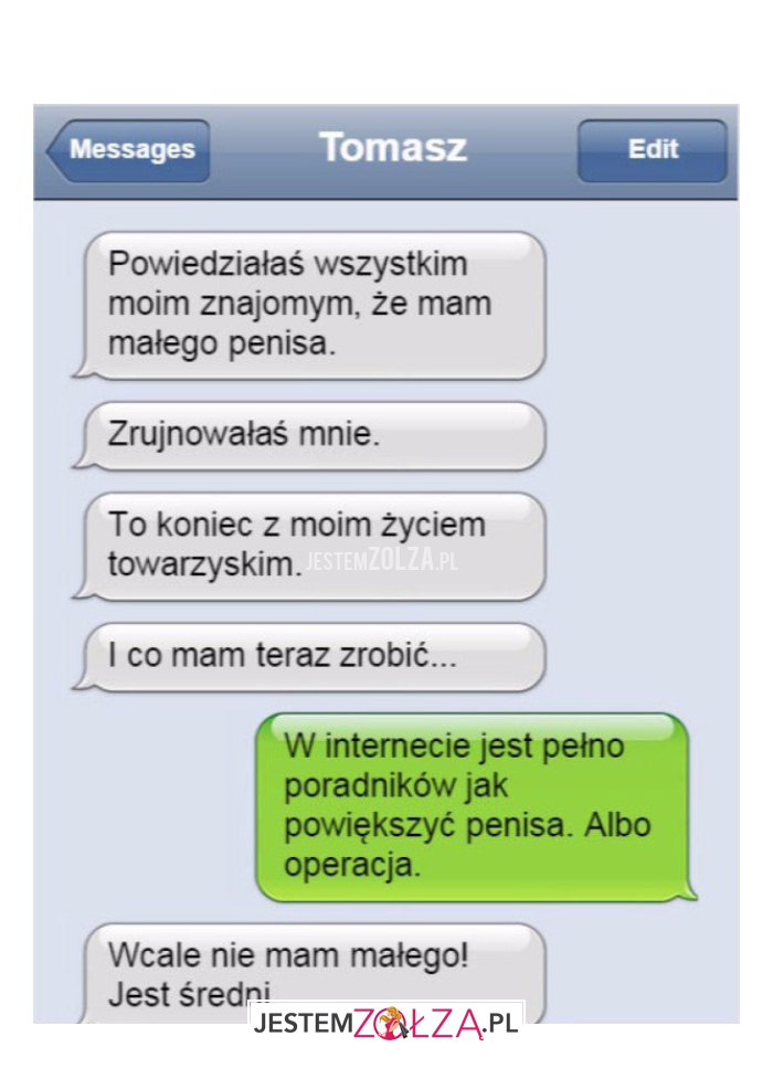 Powiedziałaś wszystkim moim...