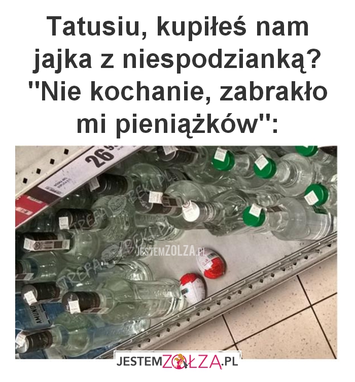 Tatusiu, kupiłeś nam 