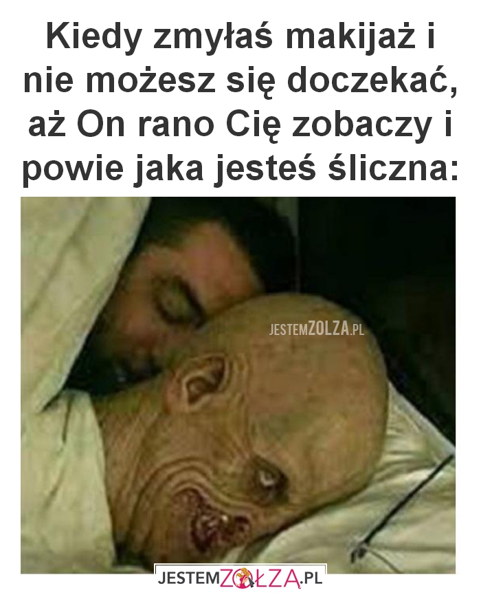 Kiedy zmyłaś makijaż