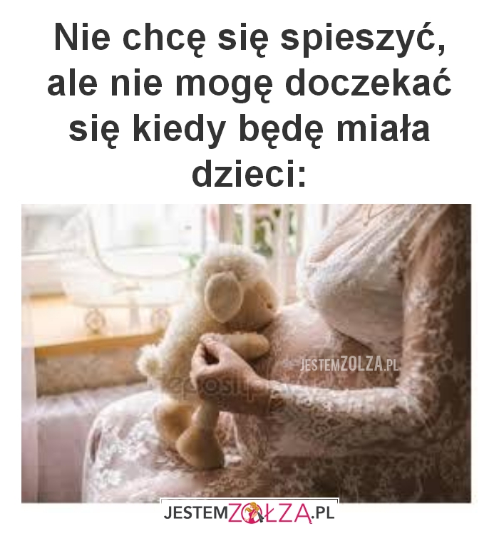 Nie chcę się spieszyć