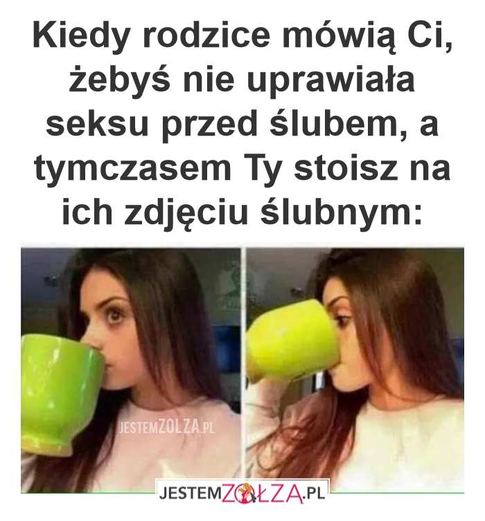 Kiedy rodzice mówią Ci