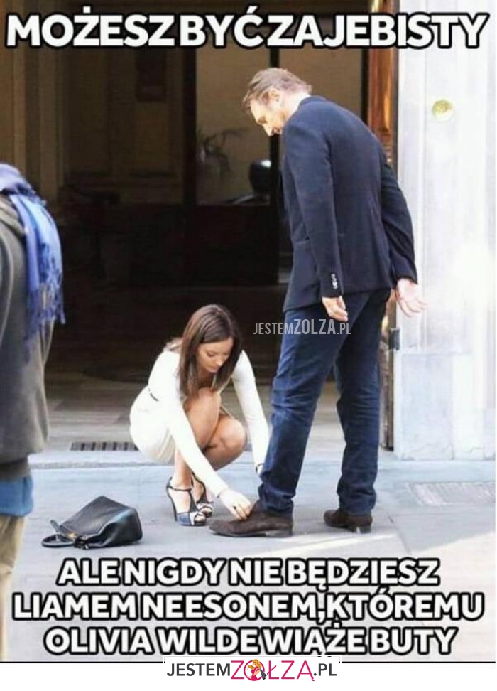 możesz być zajebisty