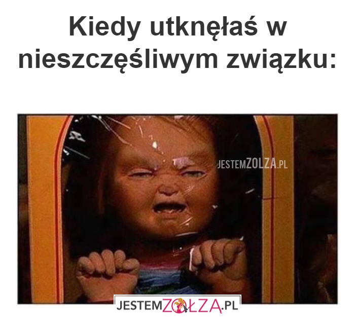 Kiedy utknęłaś 