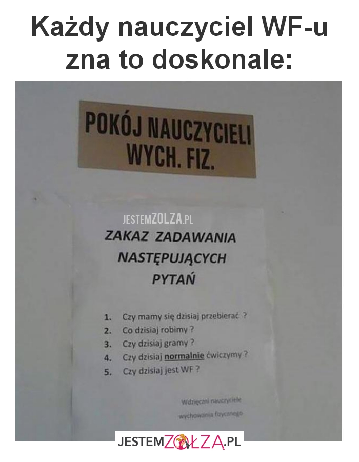 Każdy nauczyciel WF-u 