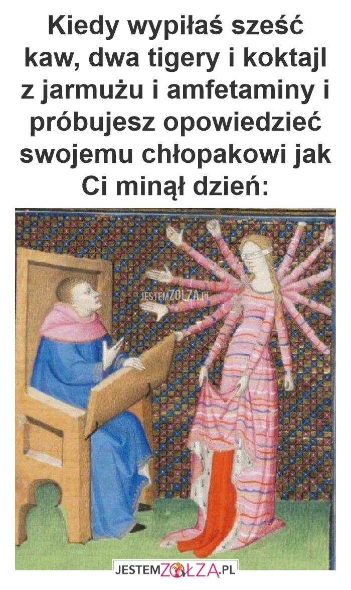 Kiedy wypiłaś sześć kaw, dwa tigery i koktajl