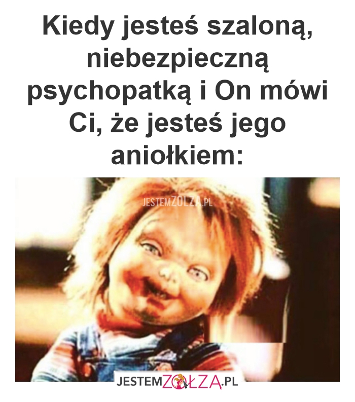 Kiedy jesteś szaloną