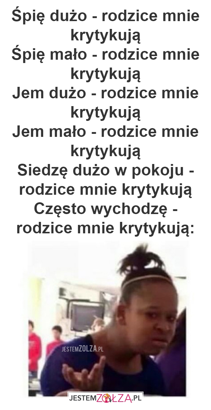 rodzice mnie krytykują