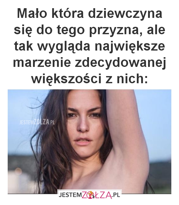Mało która dziewczyna się do 