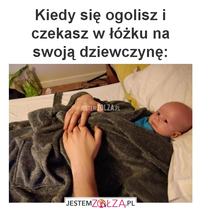 Kiedy się ogolisz i