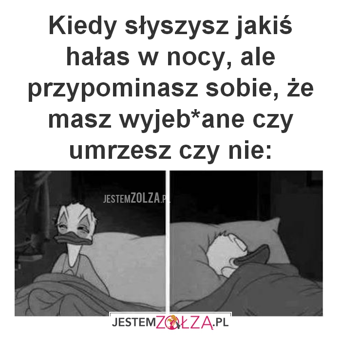 Kiedy słyszysz jakiś