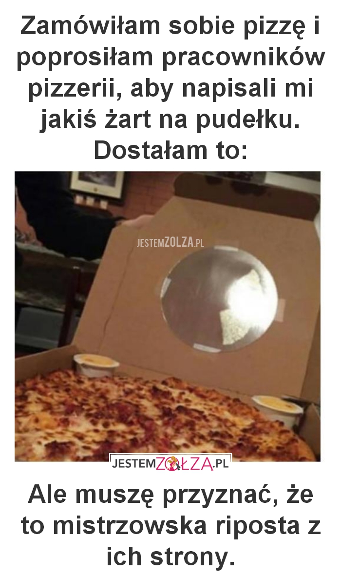 Zamówiłam sobie pizzę