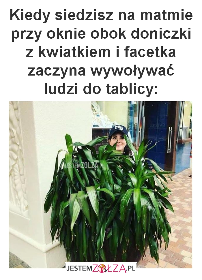 Kiedy siedzisz na matmie