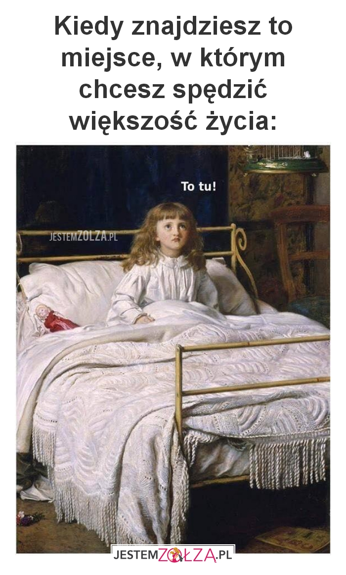 Kiedy znajdziesz to miejsce